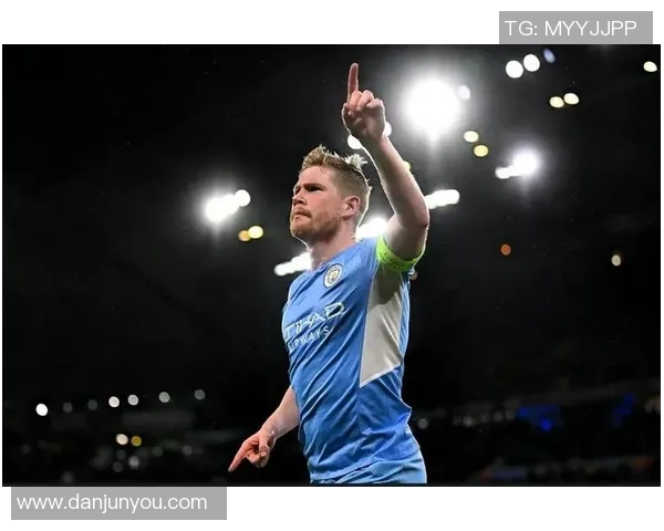 德布劳内：足坛魔术师的传球艺术与比赛智慧解析